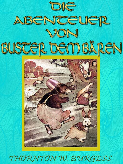 Title details for Die Abenteuer Von Buster Dem Bären by Thornton Burgess - Available